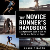 Runner_s_Handbook__A_Comprehensive_Guide_to_Get_You_Started_as_a_Runner_or_Jogger